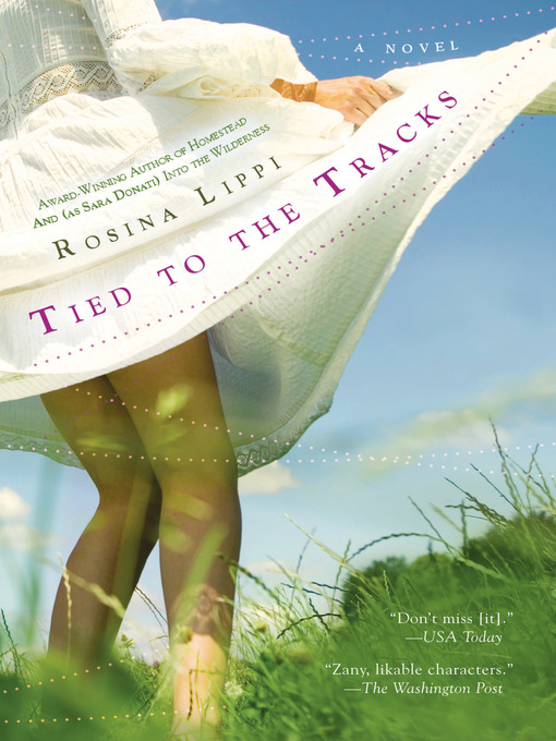 Title details for Tied to the Tracks by Rosina Lippi - Available